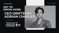 𝗚𝗘𝗧 𝗧𝗢 𝗞𝗡𝗢𝗪 𝗠𝗢𝗥𝗘! EPISODE 3 : CEO DRIFTSYNC, ADRIAN CHARLES