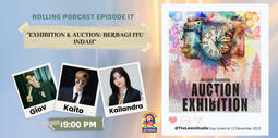 𝗥𝗢𝗟𝗟𝗜𝗡𝗚. EPISODE 17 : EXHIBITION &amp; AUCTION: BERBAGI ITU INDAH